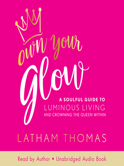 Title details for Own Your Glow by Latham Thomas - Available